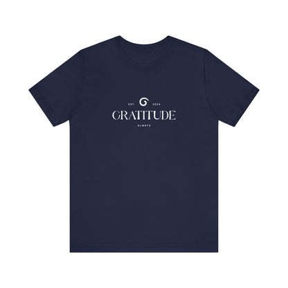 Gratitude, Always Tee