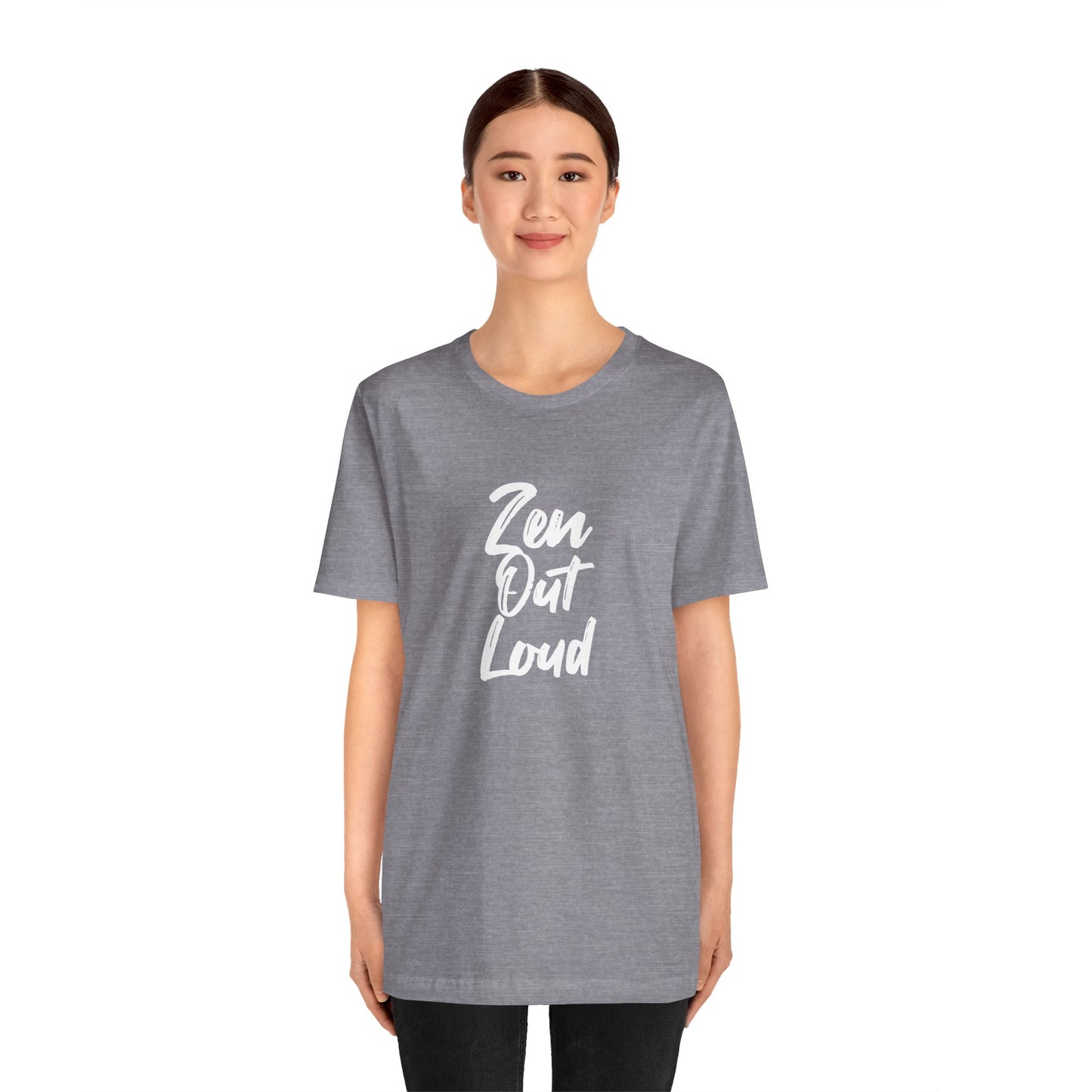 Zen Out Loud Tee