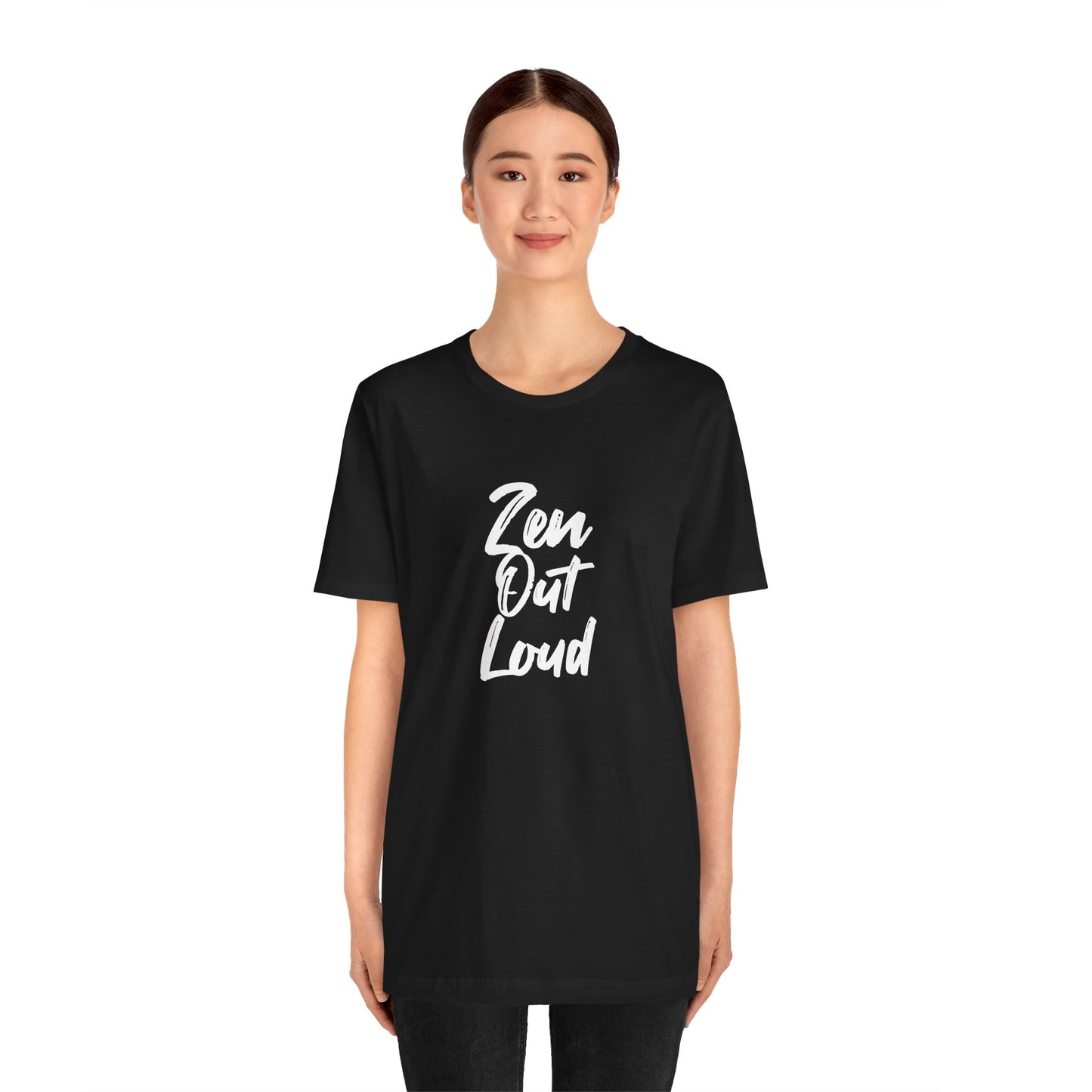 Zen Out Loud Tee