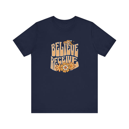 Believe & Receive Tee